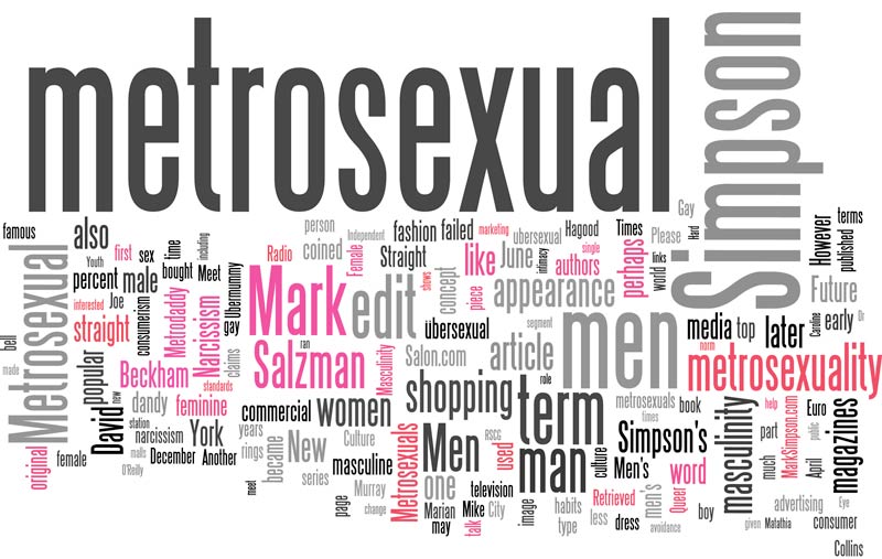 Metrosexual what man a is LovePanky